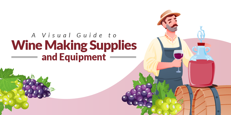 A Visual Guide to Wine Making Supplies and Equipment